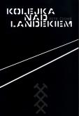 Okładka książki Kolejka nad Landekiem
