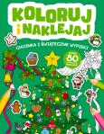 Okładka książki Koloruj i naklejaj. Choinka i Świąteczne wypieki