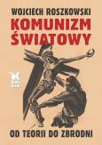 Okładka książki Komunizm światowy. Od teorii do zbrodni - uszkodzone