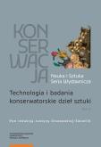 Opakowanie Konserwacja Nauka i Sztuka Seria Wydawnicza Tom 3 Technologia i badania konserwatorskie dzieł sztuki