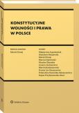 Okładka książki Konstytucyjne wolności i prawa w Polsce