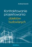Okładka książki Kontraktowanie projektowania obiektów budowlanych