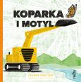 Okładka książki Koparka i motyl