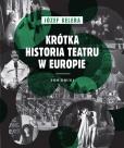Okładka książki Krótka historia teatru w Europie T.2