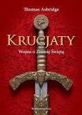 Okładka książki Krucjaty. Wojna o Ziemię Świętą