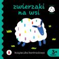 Okładka książki Książeczka kontrastowa. Zwierzaki na wsi