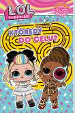 Okładka książki Którędy do celu? L.O.L. Surprise! Zakręcone labirynty