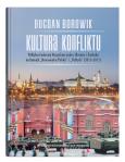 Okładka książki Kultura konfliktu. Polityka Federacji Rosyjskiej wobec Ukrainy i Zachodu na łamach 'Newsweeka Polska' i 'Polityki' (2013-2015)
