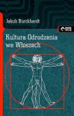 Okładka książki Kultura Odrodzenia we Włoszech. Próba ujęcia