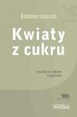Okładka książki Kwiaty z cukru Collection Nouvelle