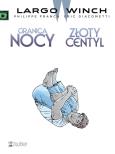 Okładka książki Largo Winch 10 Granica nocy Złoty centyl