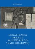Okładka książki Legalizacja Okręgu Wileńskiego Armii Krajowej