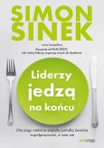 Okładka książki Liderzy jedzą na końcu. Dlaczego niektóre zespoły potrafią świetnie współpracować, a inne nie
