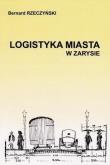 Okładka książki Logistyka Miasta w zarysie