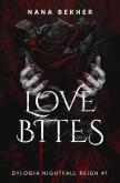 Okładka książki Love Bites. Dylogia Nightfall Reign. Tom 1