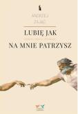 Okładka książki Lubię, jak na mnie patrzysz w.2