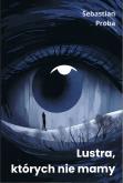 Okładka książki Lustra, których nie mamy
