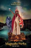 Okładka książki Magnolia Parks Into the Dark