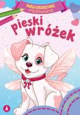 Maluszkowe malowanie. Pieski wróżek. Autor: WYDAWNICTWO SKRZAT, © stock.adobe.com. Dobreksiazki.pl Okładka książki Maluszkowe malowanie. Pieski wróżek