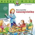 Okładka książki Mam przyjaciółkę nauczycielkę