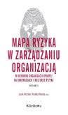 Okładka książki Mapa ryzyka w zarządzaniu organizacją w kierunku organizacji opartej na innowacjach i kulturze ryzyk