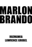 Okładka książki Marlon Brando. Rozmawia Lawrence Grobel