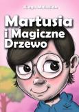 Okładka książki Martusia i Magiczne Drzewo
