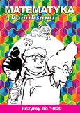 Okładka książki Matematyka z komiksami Liczymy do 1000