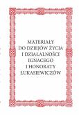 Opakowanie Materiały do dziejów życia i działalności Ignacego i Honoraty Łukasiewiczów
