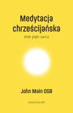 Okładka książki Medytacja chrześcijańska. Głód głębi serca