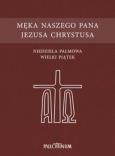 Okładka książki Męka Naszego Pana Jezusa Chrystusa