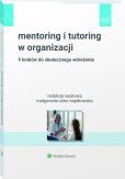 Okładka książki Mentoring i tutoring w organizacji. 9 kroków do skutecznego wdrożenia