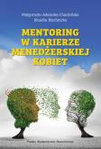 Okładka książki Mentoring w karierze menedżerskiej kobiet
