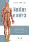 Okładka książki Meridiany w praktyce. Praca z ciałem dla odzyskania zdrowia i równowagi emocjonalnej