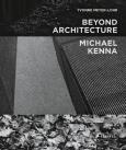 Okładka książki Michael Kenna - Beyond Architecture