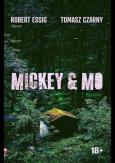 Mickey & Mo. Autor: Czarny Tomasz, Robert Essig. Dobreksiazki.pl Okładka książki Mickey & Mo