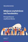 Okładka książki Miejsca czytelnicze na Facebooku Perspektywa użytkowników