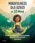 Okładka książki Mindfulness dla dzieci w 10 minut