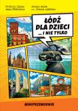 Okładka książki Miniprzewodnik Łódź dla Dzieci i nie tylko