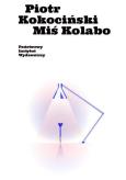 Miś Kolabo. Autor: Piotr Kokociński. Dobreksiazki.pl Okładka książki Miś Kolabo