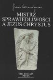Okładka książki Mistrz Sprawiedliwości a Jezus Chrystus