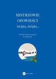 Okładka książki Mistrzowie opowieści.Święta, święta...