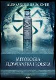 Okładka książki Mitologia słowiańska i polska. Wierzenia i zwyczaje