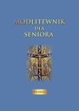 Okładka książki Modlitewnik dla seniora