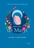 Okładka książki Modlitwy do Maryi. 365 dni z Matką Bożą