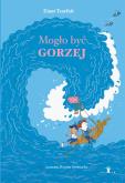 Okładka książki Mogło być gorzej
