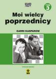Okładka książki Moi wielcy poprzednicy. Tom 3 wyd. 2023