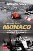 Okładka książki Monaco. Kulisy najwspanialszego wyścigu F1 na świecie