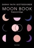 Moon Book. Księżycowa księga. Autor: Gottesdiener Sarah Faith. Dobreksiazki.pl Okładka książki Moon Book. Księżycowa księga