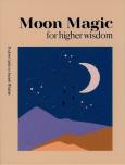 Moon Magic for Higher Wisdom. Wydawca: Herron Press. Dobreksiazki.pl Opakowanie Moon Magic for Higher Wisdom